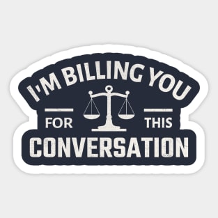 I'm Billing You for this Conversation Sticker